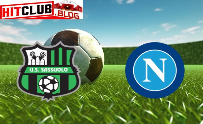 Hitclub soi kèo bóng đá Sassuolo vs Napoli – 00h00 ngày 29/2 – Serie A